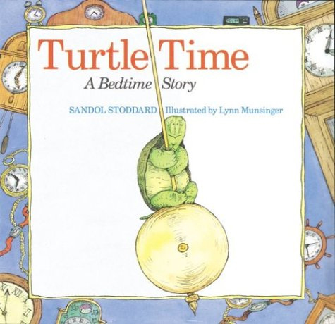 Turtle Time Book By Sandol Stoddard