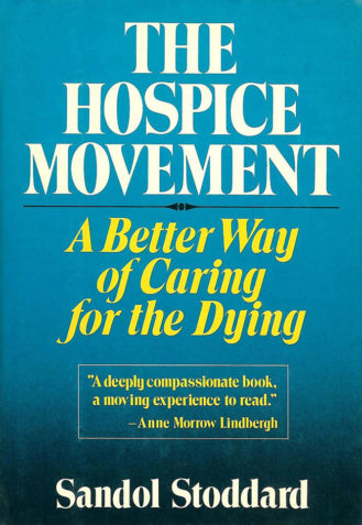 The Hospice Movement Book By Sandol Stoddard